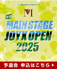 MAIN STAGE JOYX OPEN 2025